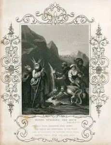 Moses Striking The Rock, Exod. Ch. 17. V. 6.-Israel's Good Shepherd Ever Knows The Wants and Suffering Of His Flock 
And If Required to Soothe Their Woes, Brings Water From The Arid Rock
