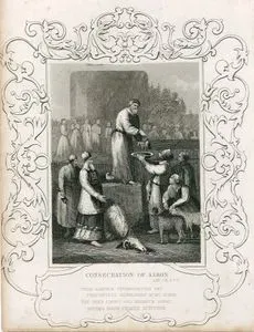 Consecration Of Aaron, Lev. Ch. 8. V. 4.-From Aaron's Consecration Day, Thoughtful Beholders Must Infer The Holy 
Crown and Priest's Array Become God's Chosen Minister