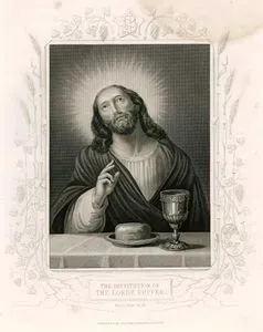 The institution Of The Lords Supper, Matthew XXVI. 26-29