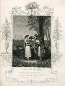 Rebekah At The Well, Gen. Ch. 24. V. 15.16.-Compassioun Young Rebekah Moves, Her Pitcher Stranger Lips Have Drained For Isaac's Wife Her Kindness Proves, By israel's God She is Ordained