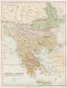Turkey in Europe, Greece, Romania, Servia & C.
