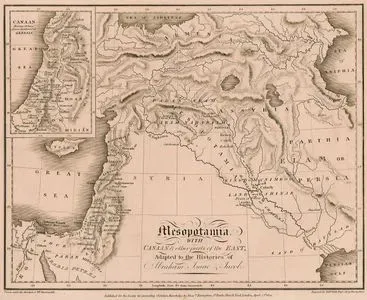 Mesopotamia, With Canaan & Other Parts Of The East, Adapted To The Histories Of Abraham, İsaac & Jacobs - Canaan, Shewing At Large Places Mentioned In Genesis