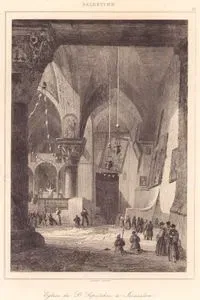 Palestine - Eglise du St Sepulcre a Jerusalem (Plate 40) (Church of the Holy Sepulcher in Jerusalem)