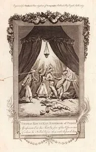 Thomas Kouli Kan, Emperor of Persia, Assassinated in his Tent by five of his Officers, Two Of Them He Killed,
 Before They Could Dispatch Him