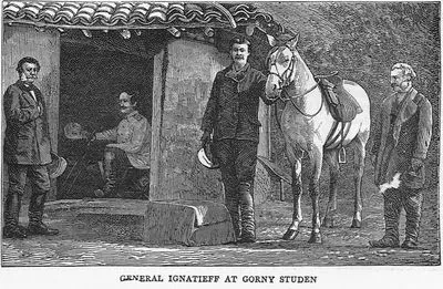 General Ignatieff At Gorny Studen