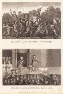 The King's Life Attempted, Oct.25 1795-The King's Life Attempted, May 15 1800