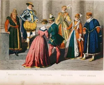 Costumes 1550-1580 (Nobleman, Military Habit, Middle Class, Noble Ladies and London Merchant)