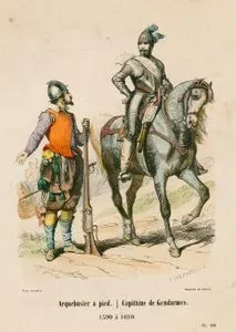 Arquebusier A Pied-Capitaine De Gendarmes 1590 a 1610