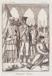 Soldato Sipai, Asia Vol. III Tav.17 (Indian Sepoys in Uniform in The XVIII. Century)