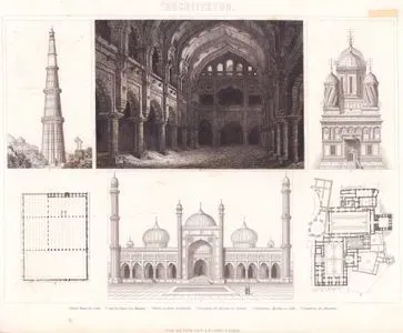 Architektur (Indische Baukunst - Indian Architecture) 1. Kutub-Minar bei Dehli (The Qutb Minar near Delhi) 2. Saal im Palast von Madura (Hall in the Palace of Madura) 3. Kirche zu Kurte-Ardschisch (Church at Kurte-Ardschisch) 4. Grundriss der Moschee zu Cordova (Ground plan of the Mosque of Cordova) 5. Dschamma-Moschee zu Dehli(The Jama Mosque in Delhi)  6. Grundriss der Alhambra (Ground plan of the Alhambra)