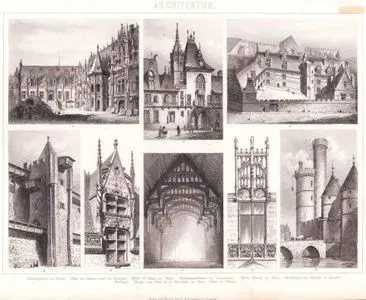 Architektur (Französische Gotik, Spätgotik Profanbauten - French Late Gothic, Secular Buildings) 1. Justizpalast zu Rouen (Palace of Justice in Rouen) 2. Haus des Jacques Coeur zu Bourges (House of Jacques Coeur in Bourges) 3. Hotel de Cluny zu Paris (Hotel de Cluny in Paris) 4. Befestigungsthurm zu Carcassonne (Fortification Tower in Carcassonne) 5. Nesle-Thurm zu Paris (Nesle Tower in Paris) 6. Dachfenster am Schlosse zu Josselin (Bretagne) (Dormer Window at the Castle of Josselin (Brittany)) 7. Fenster vom Hotel de la Trimouille (Window from the Hotel de la Tremoille) 8. Halle zu Eltham (Hall at Eltham)