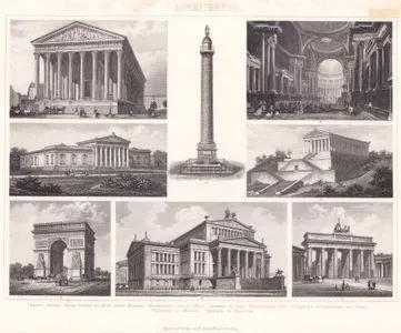 Architektur (Klassizismus und Neorenaissance - Classicism and Neo-Renaissance) 1. Aeussere Ansicht (Exterior View) 2. innere Ansicht der Kirche Sainte-Madeleine (Interior view of the Church of Sainte-Madeleine) 3.Vendomesaule (Vendome Column) 4. Arc de l`Etoile, Sammtlich zu Paris (Arc de l’Étoile in Paris) 5. Brandenburger Thor (Brandenburg Gate) 6. Königliches Schauspielbaus zu Berlin (Royal Theatre in Berlin) 7. Glyptothek zu Munchen (Glyptothek in Munich) 8. Walhalla bei Regensburg (Walhalla near Regensburg)