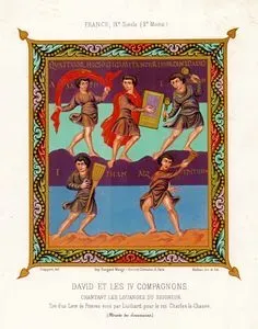 David et Les IV Compagnons, Chantant Les Louanges du Seigneur, France, IX Siecle (2.Moitie)