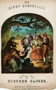 The Gipsy Quadrilles , Composed By Stephen Glover