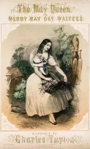 The May Queen Or Marry May Day, Waltzes Composed By Charles Taylor