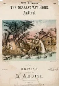 The Nearest Way Home, Ballad Sung By Mlle Liebhart, Written By H.B.Farnie, Composed By L.Arditi