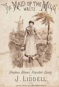 The Maid Of The Mill, Waltz On Stephen Adams Popular Song By J.Liddell