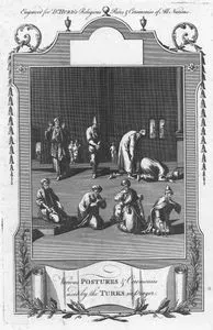 Various Postures & Ceremonies Used By The Turks In Prayer