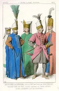 Costumes Militairies İnfanterie, XVI. Siecle, Orient- Boluch-Bassi Chef Janissaire, Tire De L'histe. Des Turcs, De Chalcondyle. Archer Turc En 1572, D'après L'Ouvrage de Hans Weigel. Autres Janissaires, D'ap. des Miniatures.